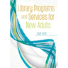 Library Programs and Services for New Adults