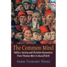 The Common Mind: Politics, Society and Christian Humanism from Thomas More to Russell Kirk