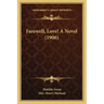 Farewell, Love! a Novel (1906)