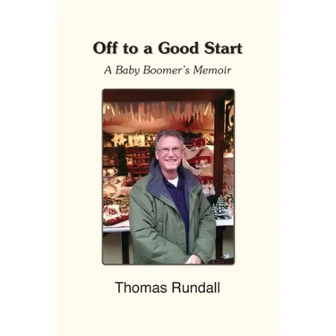 Off to a Good Start: A Baby Boomer's Memoir