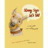 Stormy Says: Let's Talk!: A kids' guide to understanding dogs