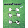 learn drawing For Kids Ages 6-10: How to draw Step-by-Step Drawing and Activity Book for bots and girls to Learn to Draw