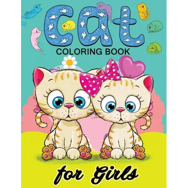 Cat Coloring Books for Girls: Kitten Coloring book for girls and kids ages 4-8, 8-12