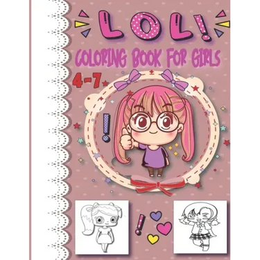 lol coloring book for girls 4-7: inspirational coloring book for kids and girls