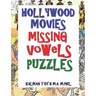 Hollywood Movies Missing Vowels Puzzles: Improve Your Vocabulary, Memory and Intelligence