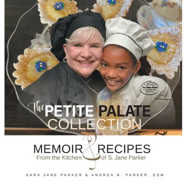 The Petite Palate Collection: Memoir and Recipes from the Kitchen of S. Jane Parker