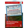 Un Peacebuilding Architecture: The First 10 Years