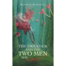 The Dreamer and the Two Men She Loved.