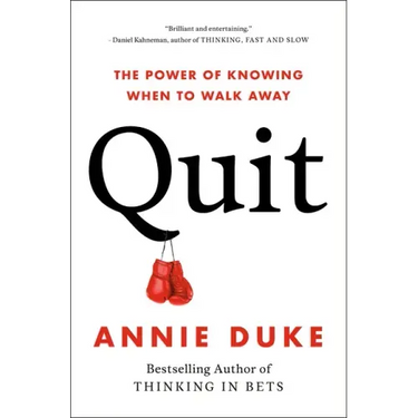 Quit: The Power of Knowing When to Walk Away