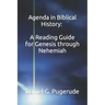 Agenda in Biblical History: A Reading Guide for Genesis through Nehemiah
