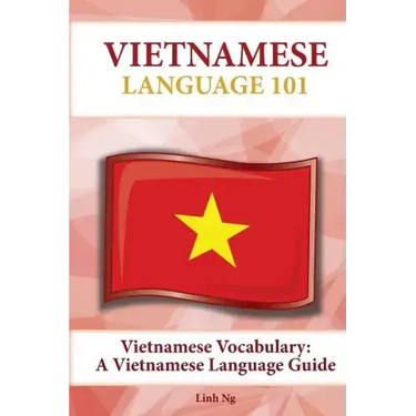 Vietnamese Vocabulary: A Vietnamese Language Guide