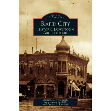 Rapid City: Historic Downtown Architecture