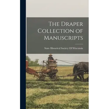 The Draper Collection of Manuscripts