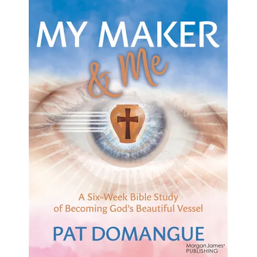 My Maker and Me: A Six-Week Bible Study of Becoming God's Beautiful Vessel