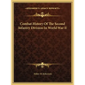 Combat History Of The Second Infantry Division In World War II