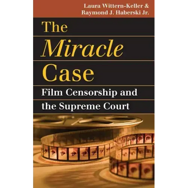 The Miracle Case: Film Censorship and the Supreme Court