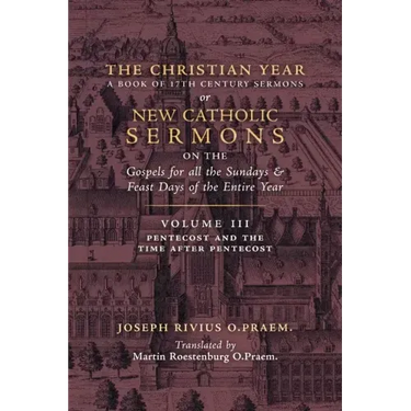 The Christian Year: Vol. 3 (Sermons for Pentecost and the Time after Pentecost)