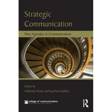 Strategic Communication: New Agendas in Communication