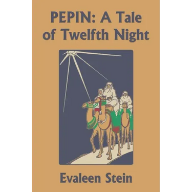 Pepin: A Tale of Twelfth Night (Yesterday's Classics)