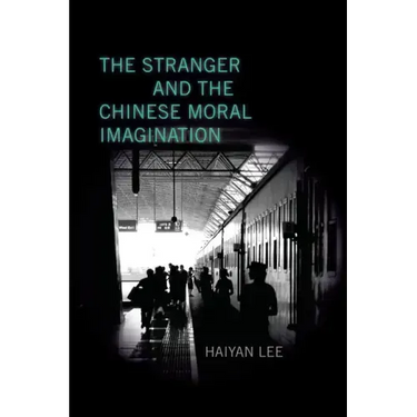 The Stranger and the Chinese Moral Imagination