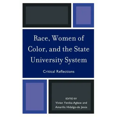Race, Women of Color, and the State University System: Critical Reflections