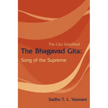 The Bhagavad Gita: Song of the Supreme