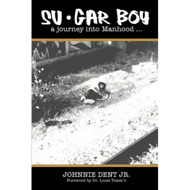 Su.Gar Boy: A Journey Into Manhood .