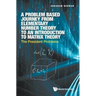 Problem Based Journey from Elementary Number Theory to an Introduction to Matrix Theory, A: The President Problems