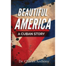 Beautiful America: A Cuban Story