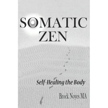 Somatic Zen: Self-Healing the Body