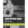 Hand Writing Book: Kids Practice