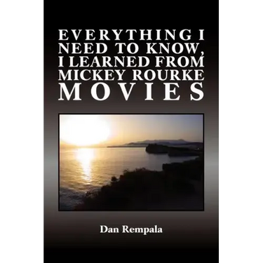 Everything I Need to Know, I Learned from Mickey Rourke Movies