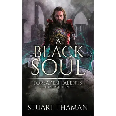 A Black Soul: Grimdark LitRPG