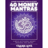 40 Money Mantras: 40 Days to Wealth Consciousness!