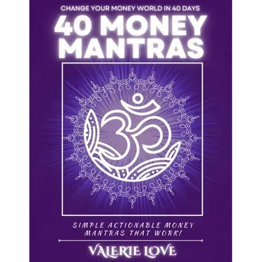 40 Money Mantras: 40 Days to Wealth Consciousness!