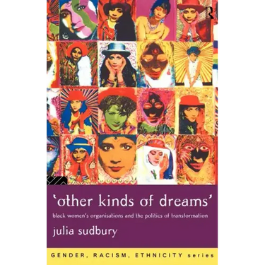 'Other Kinds of Dreams': Black Women's Organisations and the Politics of Transformation