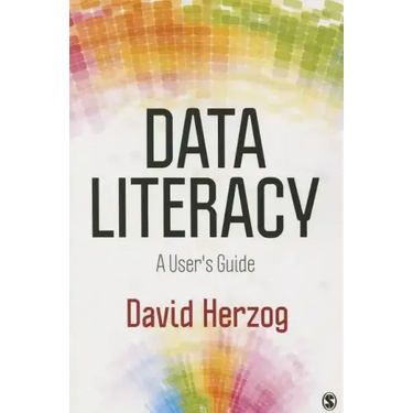 Data Literacy: A User′s Guide
