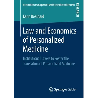 Law and Economics of Personalized Medicine: Institutional Levers to Foster the Translation of Personalized Medicine