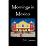 Mornings in Mexico