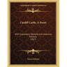 Cardiff Castle, A Poem: With Explanatory Remarks And Historical Extracts (1827)