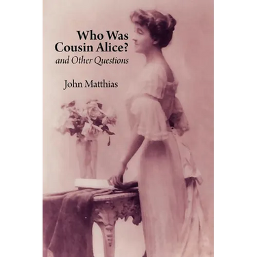 Who Was Cousin Alice? and Other Questions