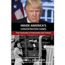 Inside America's Concentration Camps: Two Centuries of Internment and Torture