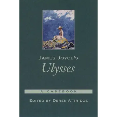 James Joyce's Ulysses: A Casebook