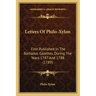 Letters Of Philo-Xylon: First Published In The Barbados Gazettes, During The Years 1787 And 1788 (1789)