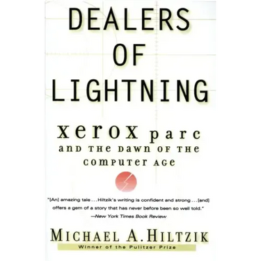 Dealers of Lightning: Xerox Parc and the Dawn of the Computer Age