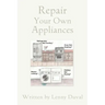 Repair Your Own Appliances