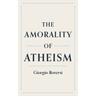 The Amorality of Atheism
