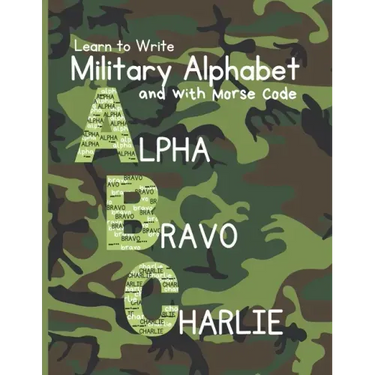 Learn to Write Military Alphabet: with Morse Code for Kids 5-7