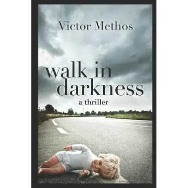 Walk In Darkness: A Jon Stanton Thriller