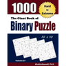 The Giant Book of Binary Puzzle: 1000 Hard to Extreme (10x10) Puzzles